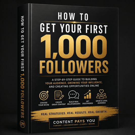 How to Get Your First 1,000 Followers - Content Pays You